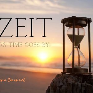 ZEIT- as time goes by-